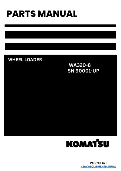 Komatsu WA320-8 Wheel Loader Parts Manual SN 90001-UP