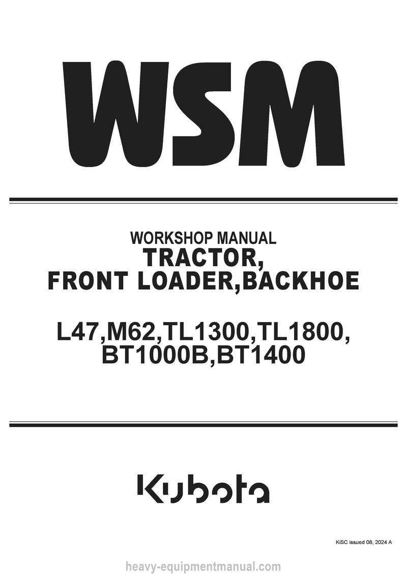 Kubota L47, M62, TL1300, TL1800, BT1000B, BT1400 Tractor Front Loader Backhoe Workshop Manual PDF