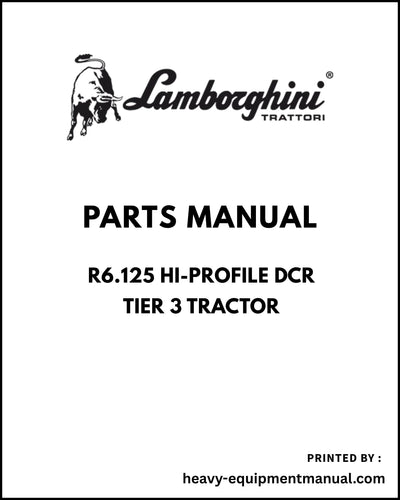 Lamborghini R6.125 HI-PROFILE DCR Tier 3 Tractor Parts Manual - Pdf Download ->ZKDL470200TL15001