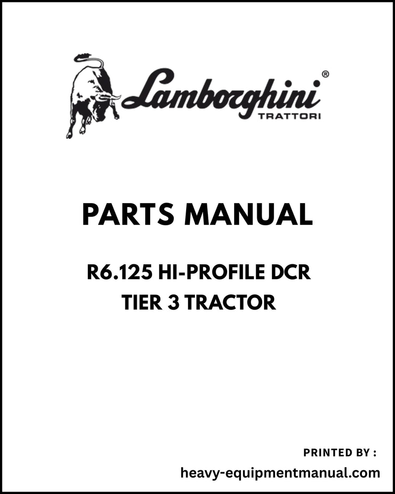 Lamborghini R6.125 HI-PROFILE DCR Tier 3 Tractor Parts Manual - Pdf Download ->ZKDL470200TL15001