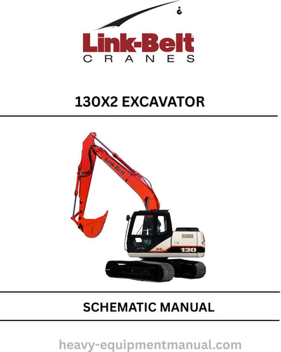 Link Belt 130X2 Excavator Schematic Manual - Download PDF
