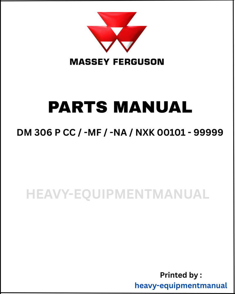 Massey Ferguson DM 306 P CC / -MF / -NA / NXK 00101 - 99999 Parts Manual - Download PDF