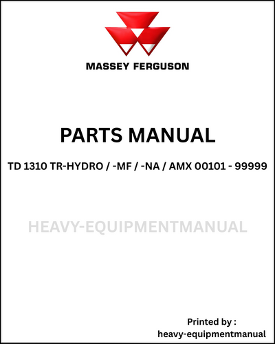Massey Ferguson TD 1310 TR-HYDRO / -MF / -NA / AMX 00101 - 99999 Parts Manual - Download PDF