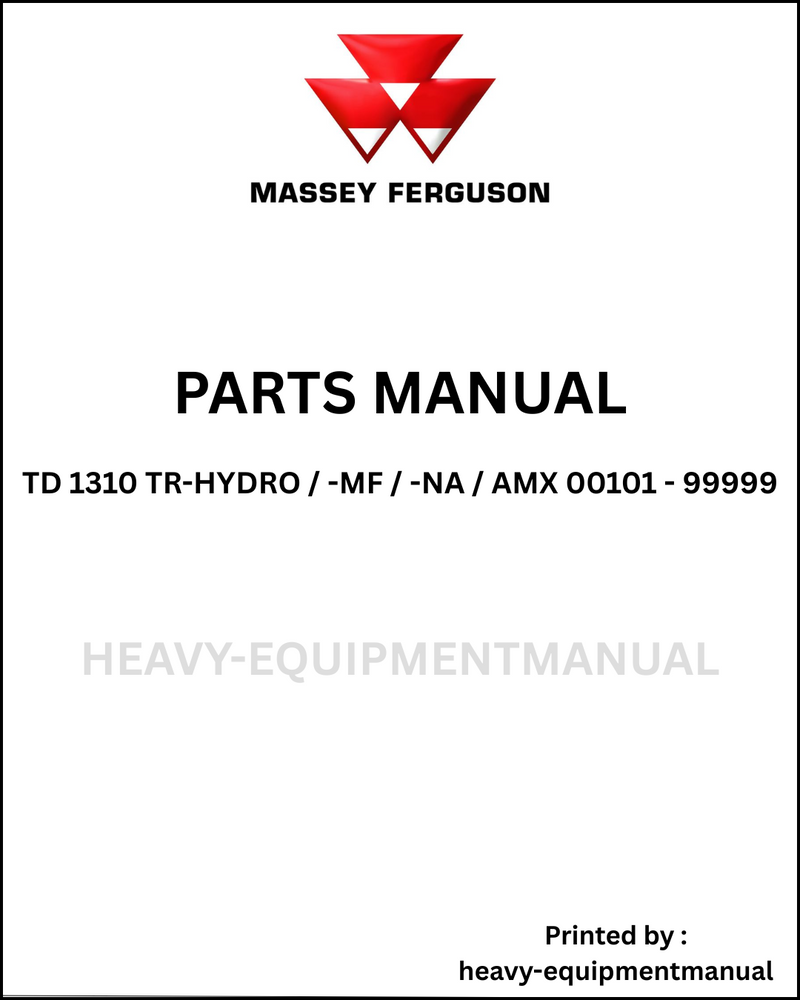 Massey Ferguson TD 1310 TR-HYDRO / -MF / -NA / AMX 00101 - 99999 Parts Manual - Download PDF