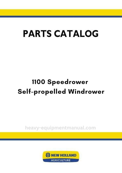 New Holland 1100 Speedrower Self-propelled Windrower Parts Manual