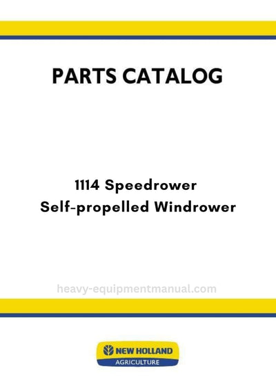New Holland 1114 Speedrower Self-propelled Windrower Parts Manual