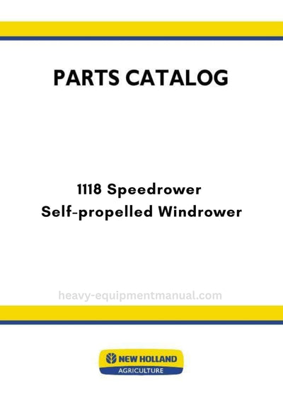 New Holland 1118 Speedrower Self-propelled Windrower Parts Manual