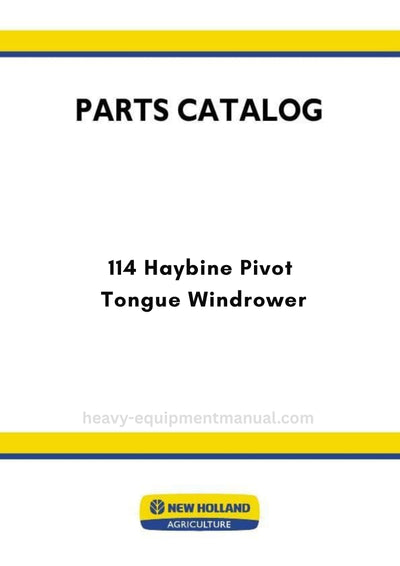 New Holland 114 Haybine Pivot Tongue Windrower Parts Manual