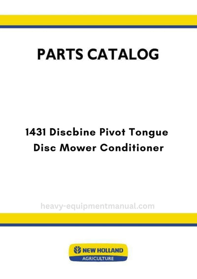 New Holland 1431 Discbine Pivot Tongue Disc Mower Conditioner Parts Manual