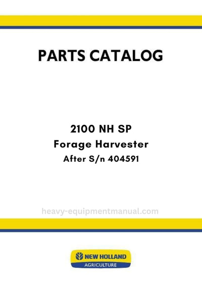New Holland 2100 NH SP Forage Harvester Parts Manual AFTER S/N 404591