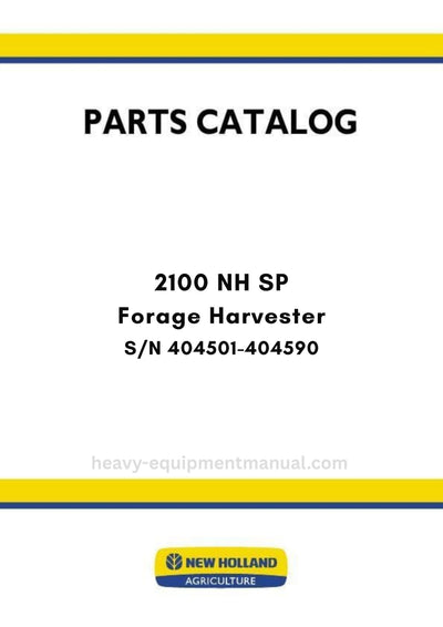 New Holland 2100 NH SP Forage Harvester Parts Manual S/N 404501-404590