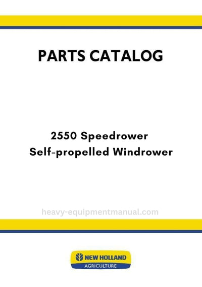 New Holland 2550 Speedrower Self-propelled Windrower Parts Manual
