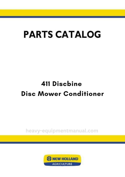 New Holland 411 Discbine Disc Mower Conditioner Parts Manual