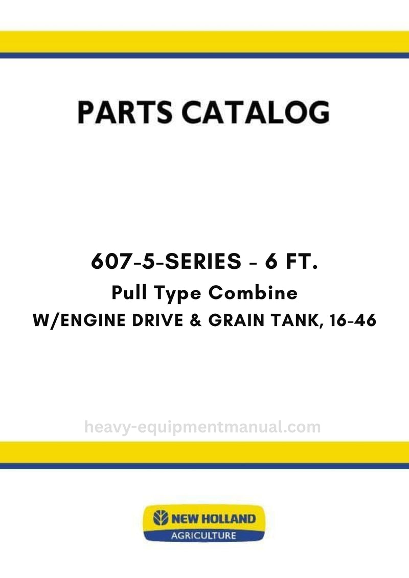 New Holland 607-5-SERIES - 6 FT. Pull Type Combine Parts Manual