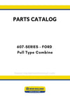 New Holland 607-SERIES - FORD Pull Type Combine Parts Manual