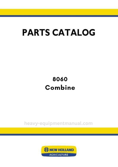 New Holland 8060 Combine Parts Manual BASE UNIT
