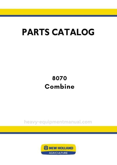 New Holland 8070 Combine Parts Manual BASE UNIT