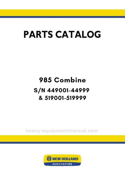 New Holland 985 Combine Parts Manual S/N 449001-44999 & 519001-519999