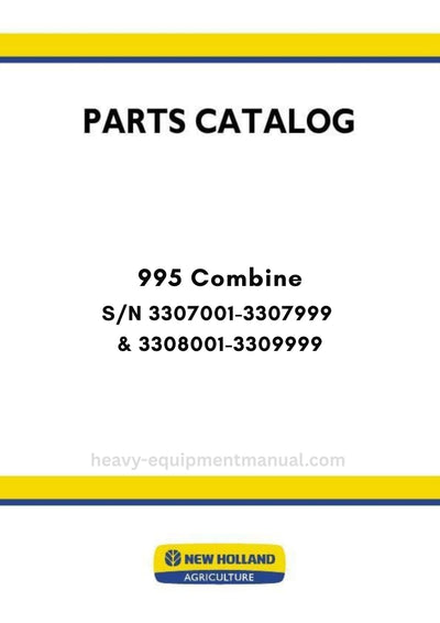 New Holland 995 Combine Parts Manual S/N 3307001-3307999 & 3308001-3309999