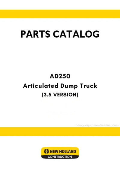 New Holland AD250 Articulated Dump Truck Parts Manual (3.5 VERSION)