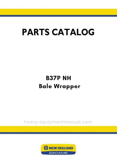 New Holland B37P NH Bale Wrapper Parts Manual