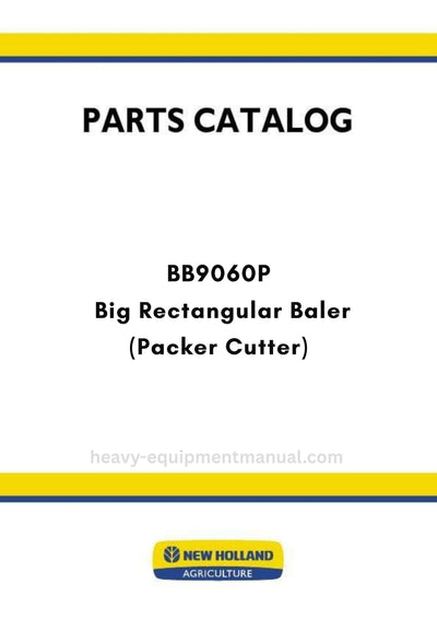 New Holland BB9060P Big Rectangular Baler Parts Manual (Packer Cutter)