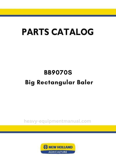 New Holland BB9070S Big Rectangular Baler Parts Manual