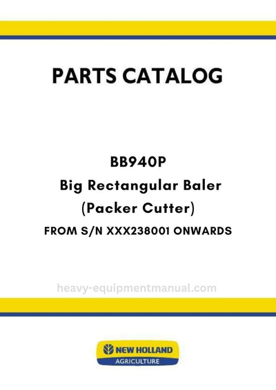 New Holland BB940P Big Rectangular Baler Parts Manual (Packer Cutter) FROM S/N XXX238001 ONWARDS