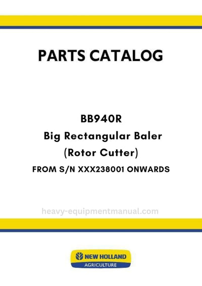 New Holland BB940R Big Rectangular Baler Parts Manual (Rotor Cutter) FROM S/N XXX238001 ONWARDS