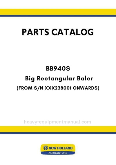 New Holland BB940S Big Rectangular Baler Parts Manual (FROM S/N XXX238001 ONWARDS)