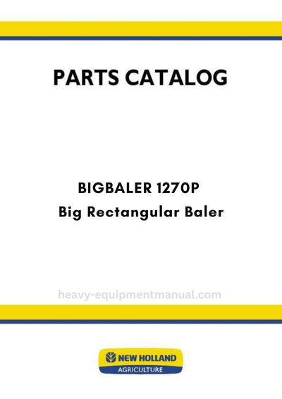 New Holland BIGBALER 1270P Big Rectangular Baler Parts Manual