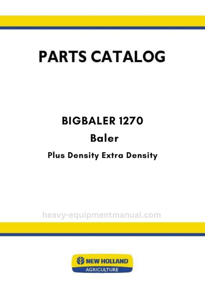 New Holland BIGBALER 1270 Plus Density Extra Density Baler Parts Manual