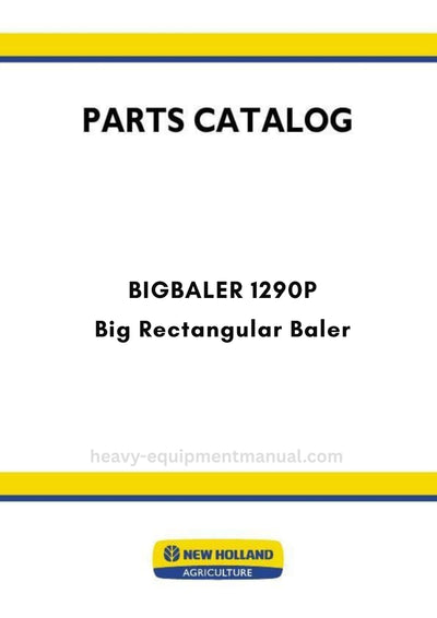 New Holland BIGBALER 1290P Big Rectangular Baler Parts Manual