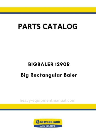 New Holland BIGBALER 1290R Big Rectangular Baler Parts Manual