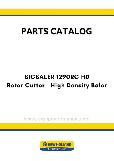 New Holland BIGBALER 1290RC HD Rotor Cutter - High Density Baler Parts Manual