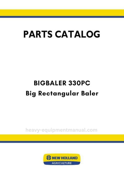 New Holland BIGBALER 330PC Big Rectangular Baler Parts Manual