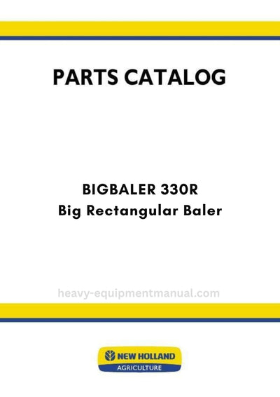 New Holland BIGBALER 330R Big Rectangular Baler Parts Manual (yellow)
