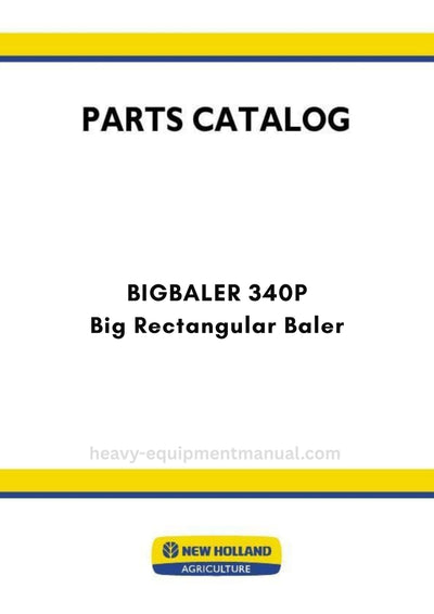 New Holland BIGBALER 340P Big Rectangular Baler Parts Manual