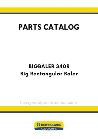 New Holland BIGBALER 340R Big Rectangular Baler Parts Manual