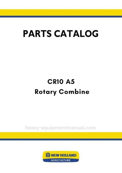 New Holland CR10 A5 Rotary Combine Parts Manual