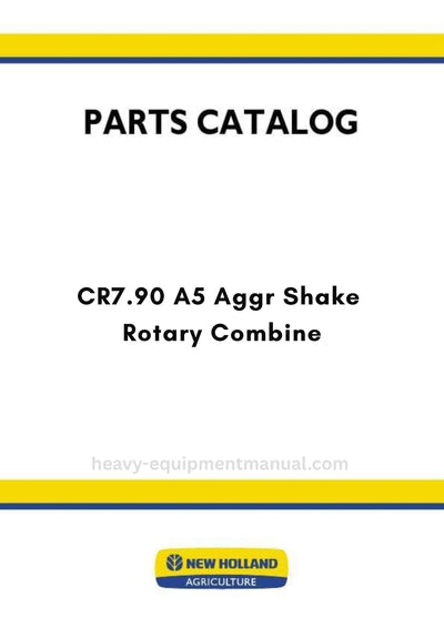 New Holland CR7.90 A5 Aggr Shake Rotary Combine Parts Manual MY25