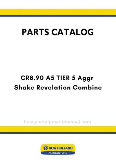 New Holland CR8.90 A5 TIER 5 Aggr Shake Revelation Combine Parts Manual