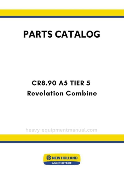 New Holland CR8.90 A5 TIER 5 Revelation Combine Parts Manual