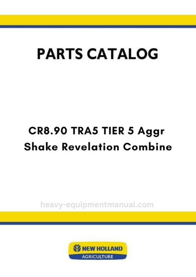 New Holland CR8.90 TRA5 TIER 5 Aggr Shake Revelation Combine Parts Manual