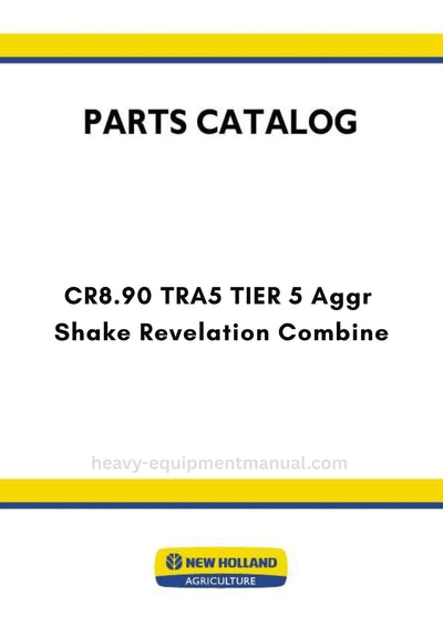 New Holland CR8.90 TRA5 TIER 5 Aggr-Shake Revelation Combine Parts Manual