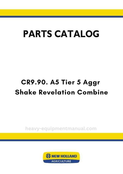 New Holland CR9.90. A5 Tier 5 Aggr Shake Revelation Combine Parts Manual