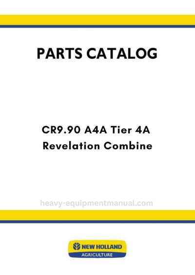 New Holland CR9.90 A4A Tier 4A Revelation Combine Parts Manual (NAFTA)