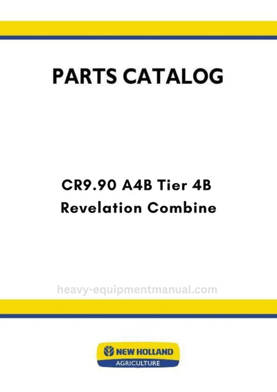 New Holland CR9.90 A4B Tier 4B Revelation Combine Parts Manual (NAFTA)
