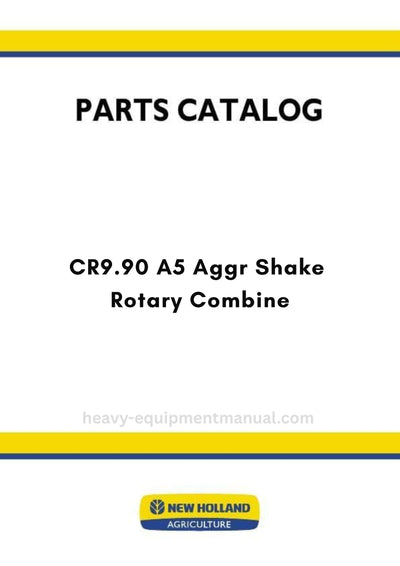 New Holland CR9.90 A5 Aggr Shake Rotary Combine Parts Manual MY25