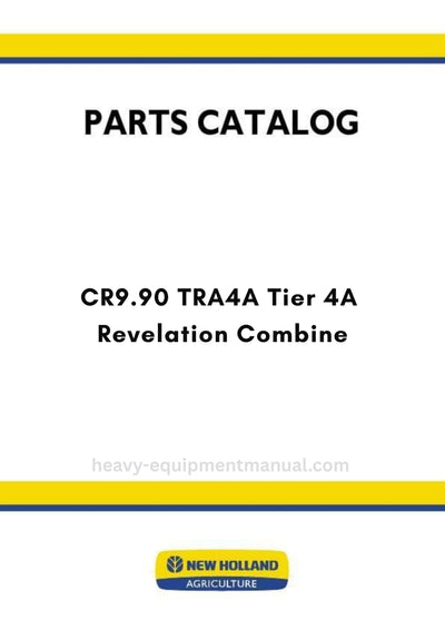 New Holland CR9.90 TRA4A Tier 4A Revelation Combine TRACK Parts Manual